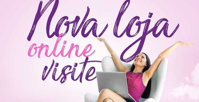 Nova loja virtual: Uma nova plataforma, um novo layout.