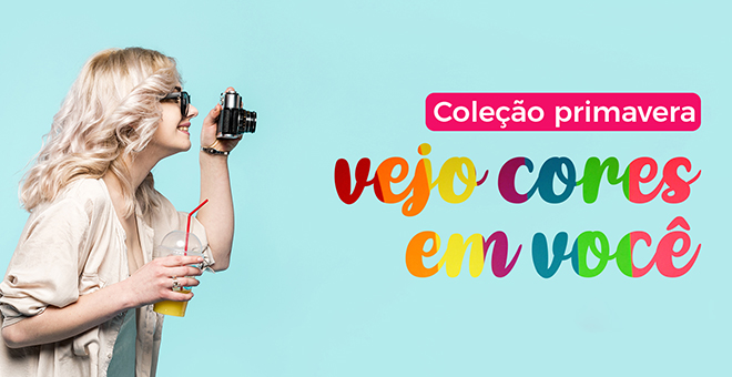 Semana de Lan�amento Primavera: Vejo Cores em Voc�.